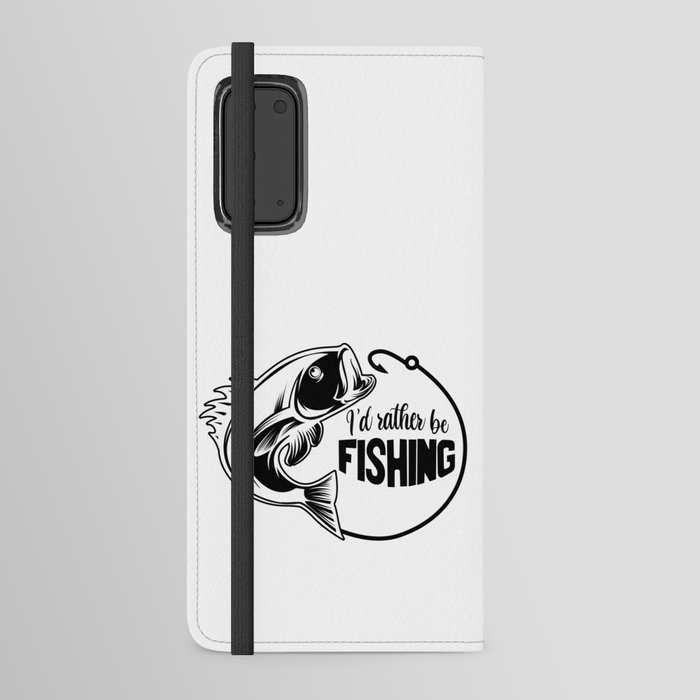 I'd Rather Be Fishing Funny Saying Android Wallet Case