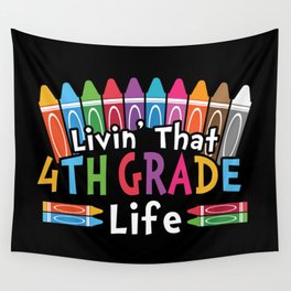 Livin' That 4th Grade Life Wall Tapestry