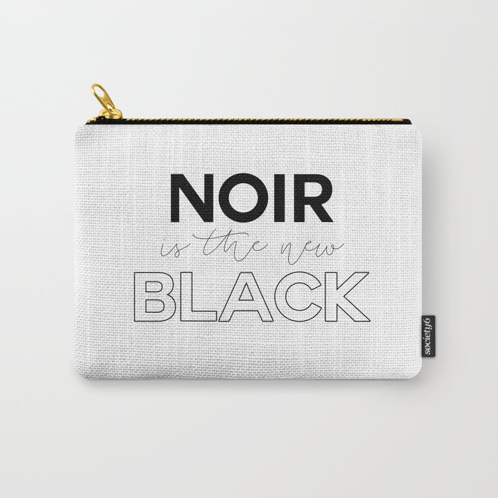 Noir is the New Black Carry-All Pouch