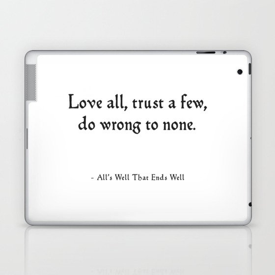 All's Well That Ends Well - Love Quote Laptop & iPad Skin
