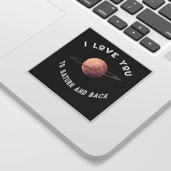 Planet I Love You To Saturn An Back Saturn Sticker
