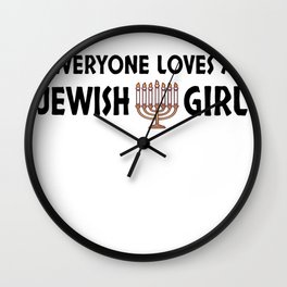 HANUKKAH/JEW : everyone loves a jewish girls Wall Clock