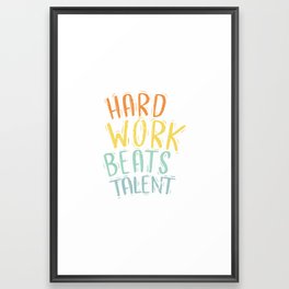 Inspirational motivational quotes Hard work beats talent typography  Framed Art Print