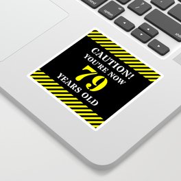 [ Thumbnail: 79th Birthday - Warning Stripes and Stencil Style Text Sticker ]