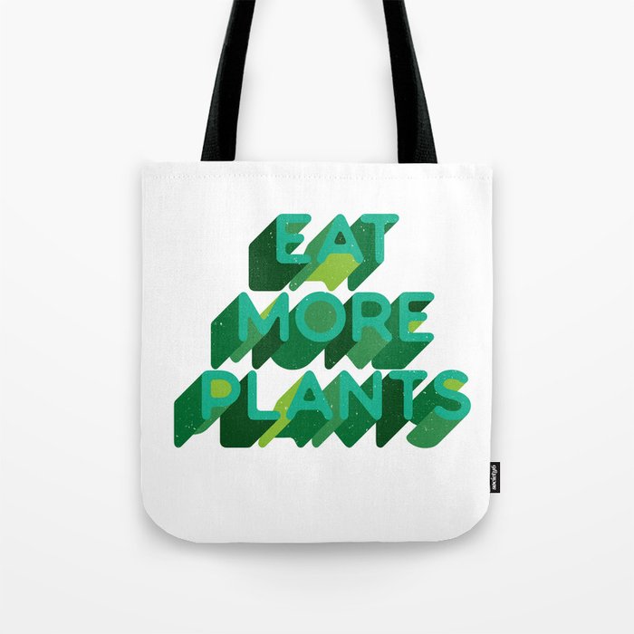 Eat More Plants Tote Bag