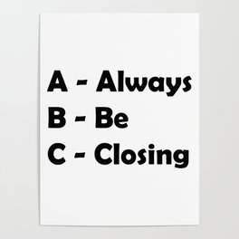 ABC Always Be Closing Poster