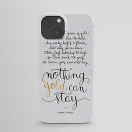 Nothing gold can stay iPhone Case