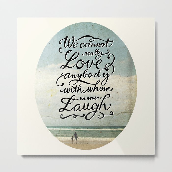 No Love without Laugh Metal Print