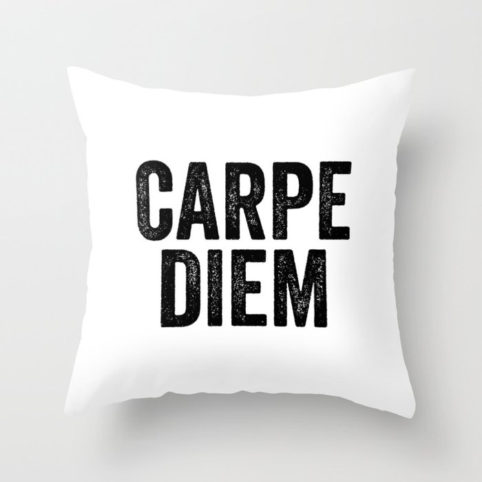 Carpe diem Throw Pillow
