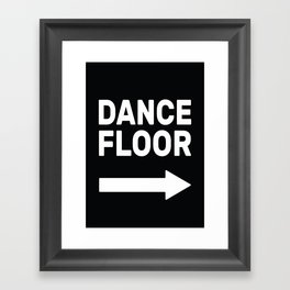 Dance Floor (arrow pointing right) Framed Art Print