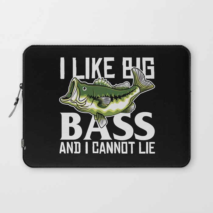 I Like Big Bass And I Cannot Lie Laptop Sleeve