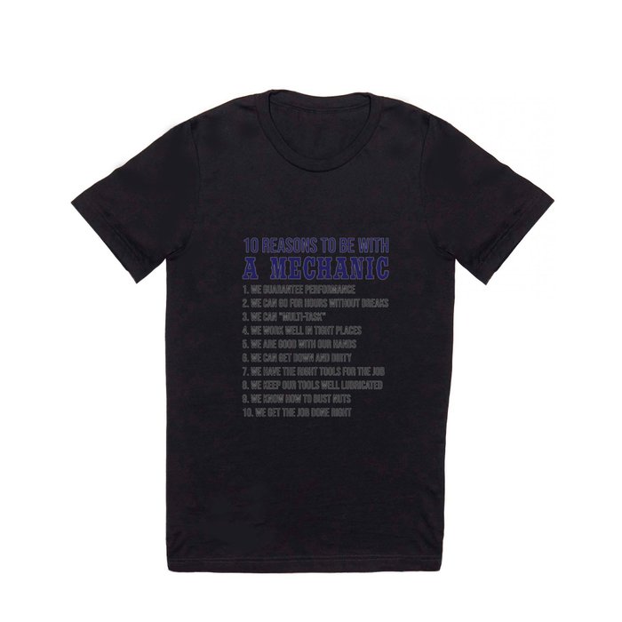 10 Reasons To Be With a Mechanic Funny Sayings T Shirt