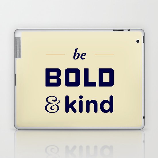 Be Bold Laptop & iPad Skin