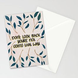 Don't Look Back You're Not Going That Way Stationery Cards