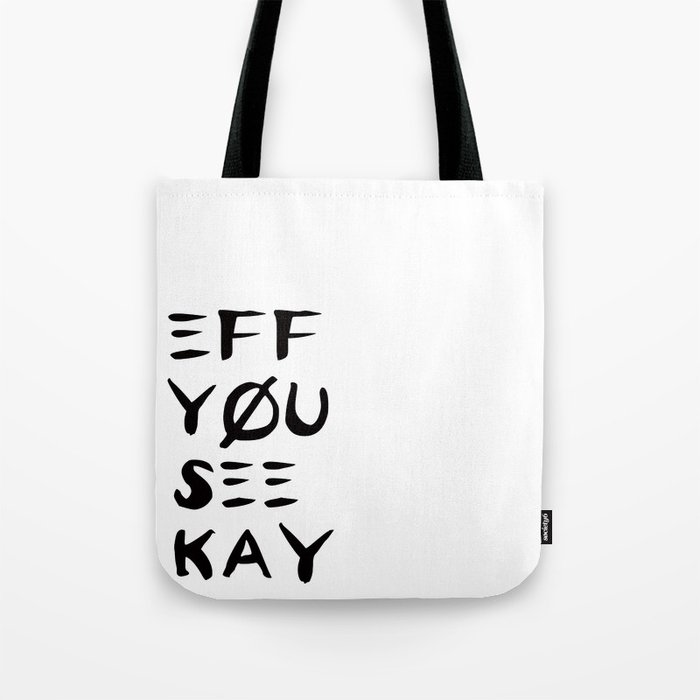 Eff See You Kay Tote Bag