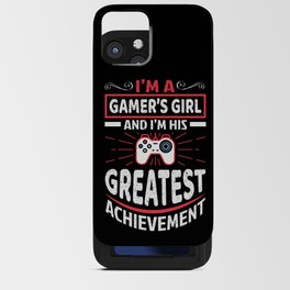 Funny Gamer's Girl Greatest Achievement Quote iPhone Card Case