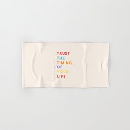 Trust the Timing of Your Life Hand & Bath Towel