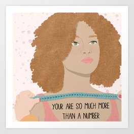 You Are So Much More Than A Number Art Print