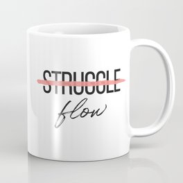 "Struggle x Flow" design Coffee Mug
