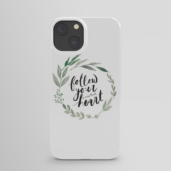 Follow your heart iPhone Case