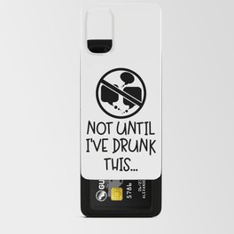 Not Until I've Drunk This Coffee Android Card Case