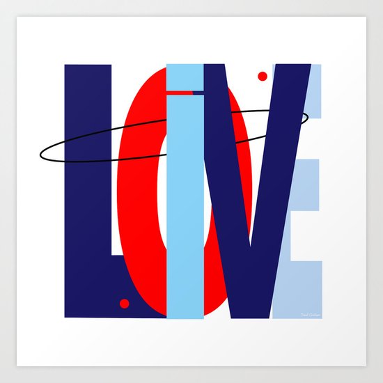 LOVE LIVE LOVE Art Print
