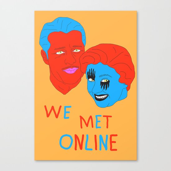 We Met Online Canvas Print