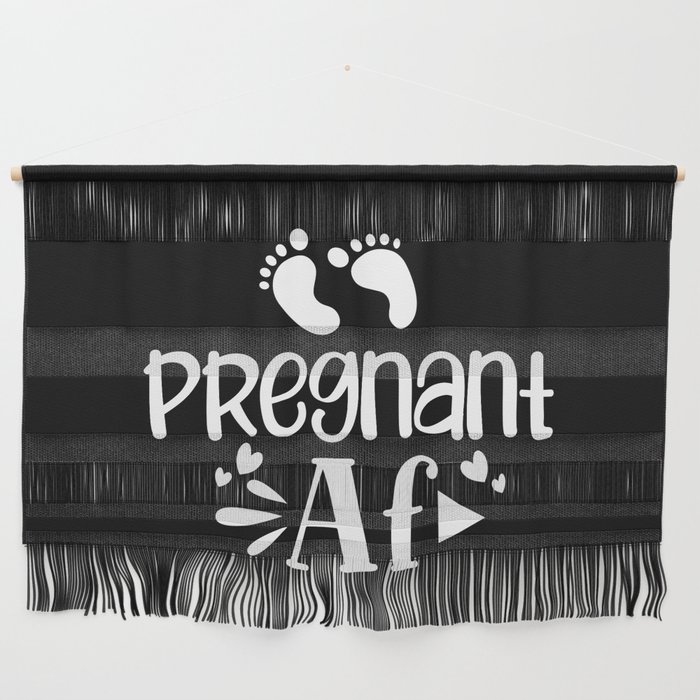 Pregnant AF Wall Hanging