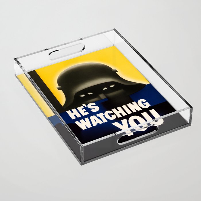 He's Watching You - WW2 Acrylic Tray