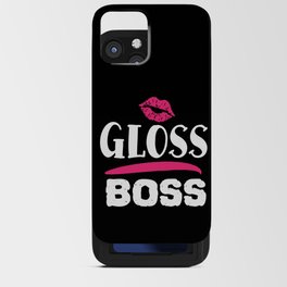 Gloss Boss Pretty Beauty Slogan iPhone Card Case