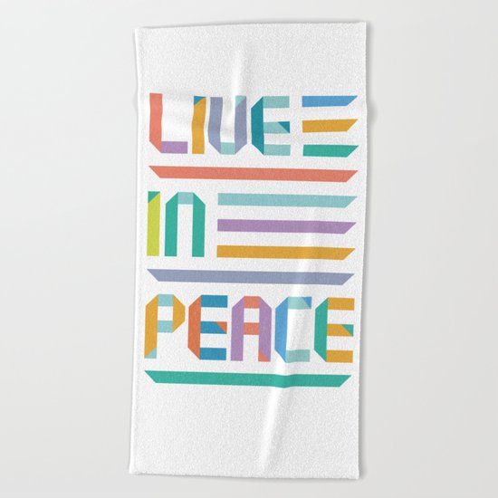 Live In Peace Beach Towel