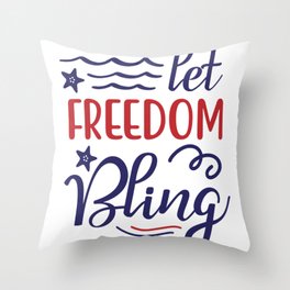 get freedom bling / 4th july / july birtday of america Throw Pillow