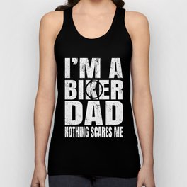 I'm A Biker Dad Nothing Scares Me - BMX Bike Rider Daddy print Unisex Tank Top