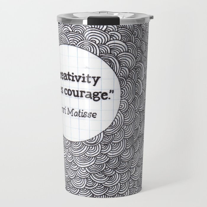 Creativity Takes Courage Travel Mug