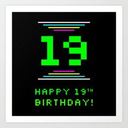 [ Thumbnail: 19th Birthday - Nerdy Geeky Pixelated 8-Bit Computing Graphics Inspired Look Art Print ]