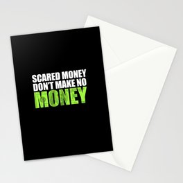 "Scared money don't make no money" Stationery Cards