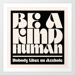 Be a Kind Human Art Print