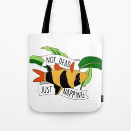 Not Dead Just Napping Funny Clown Loach Shirt Tote Bag
