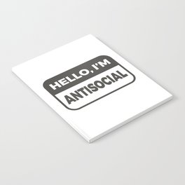 Hello, I'm Antisocial Funny Notebook