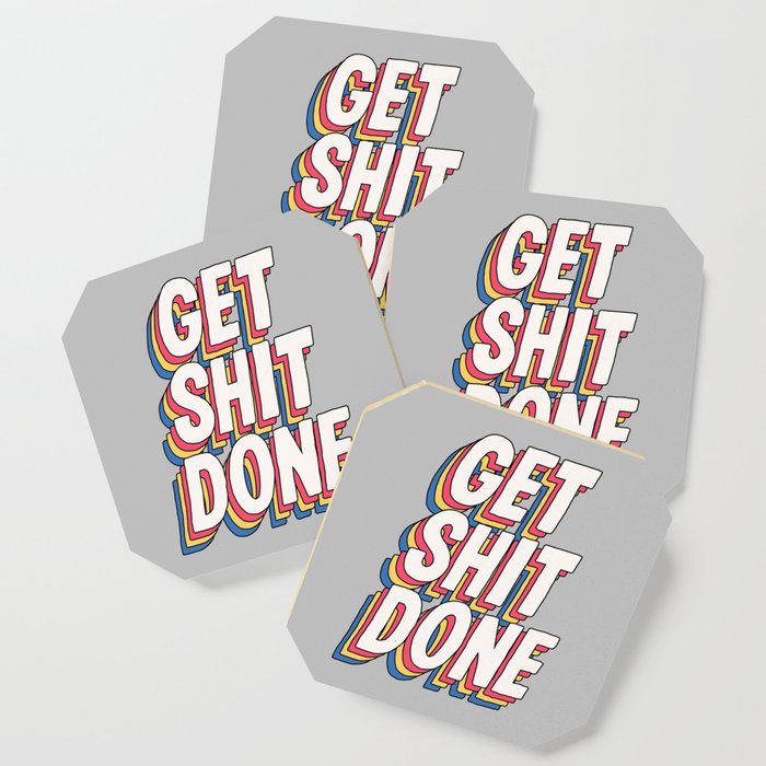 Get Shit Done Coaster