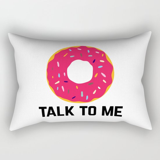Donut Talk To Me Funny Quote Rectangular Pillow