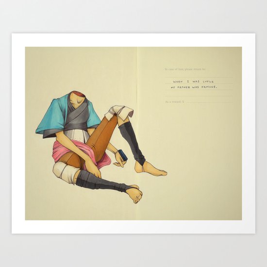 When I Was Little, My Father Was Famous. (Spread) Art Print