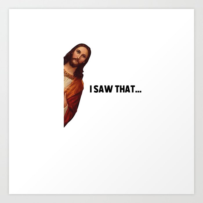 Jesus Meme Sticker, Jesus is Watching ,Funny Stickers ,Jesus Joke Art Print