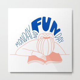 Monday no fun day Metal Print | Tired, Colored Pencil, Day, Mondaynofunday, Drawing, Girl, Table, Digital, Book, Head 