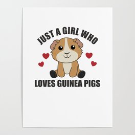 Just A Girl who Loves Guinea Pigs - Sweet Guinea Poster
