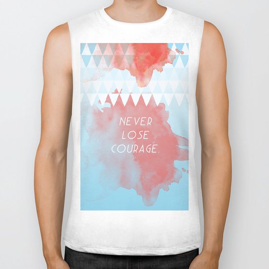 Never lose courage Biker Tank