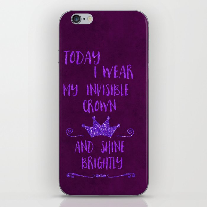 Inspirational quote invisible crown iPhone Skin