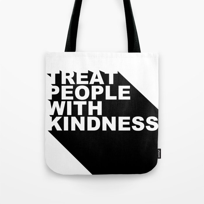 Treat People With Kindness Tote Bag