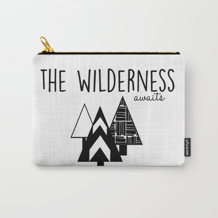 The Wilderness Awaits Carry-All Pouch