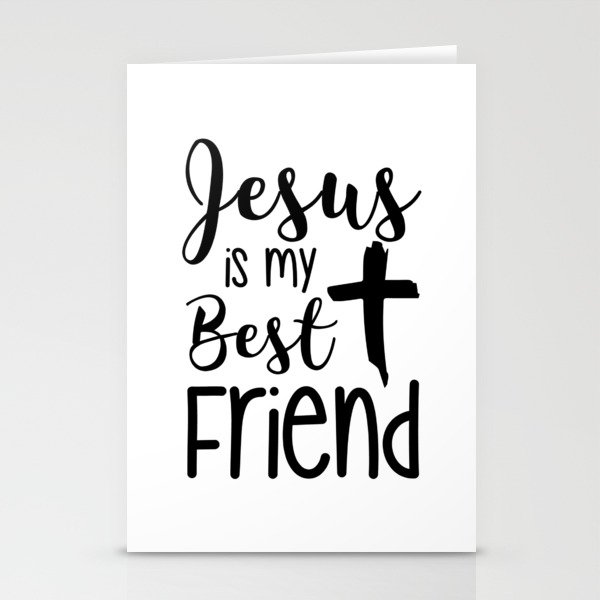 Jesus Is My Best Friend Stationery Cards